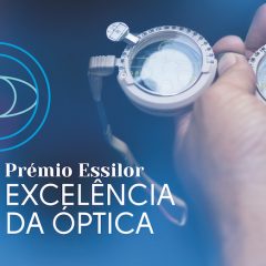 Imagem da notícia: Chegou o Prémio Essilor Excelência da Óptica
