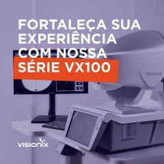 Imagem da notícia: Fortaleça a sua experiência com a série VX100