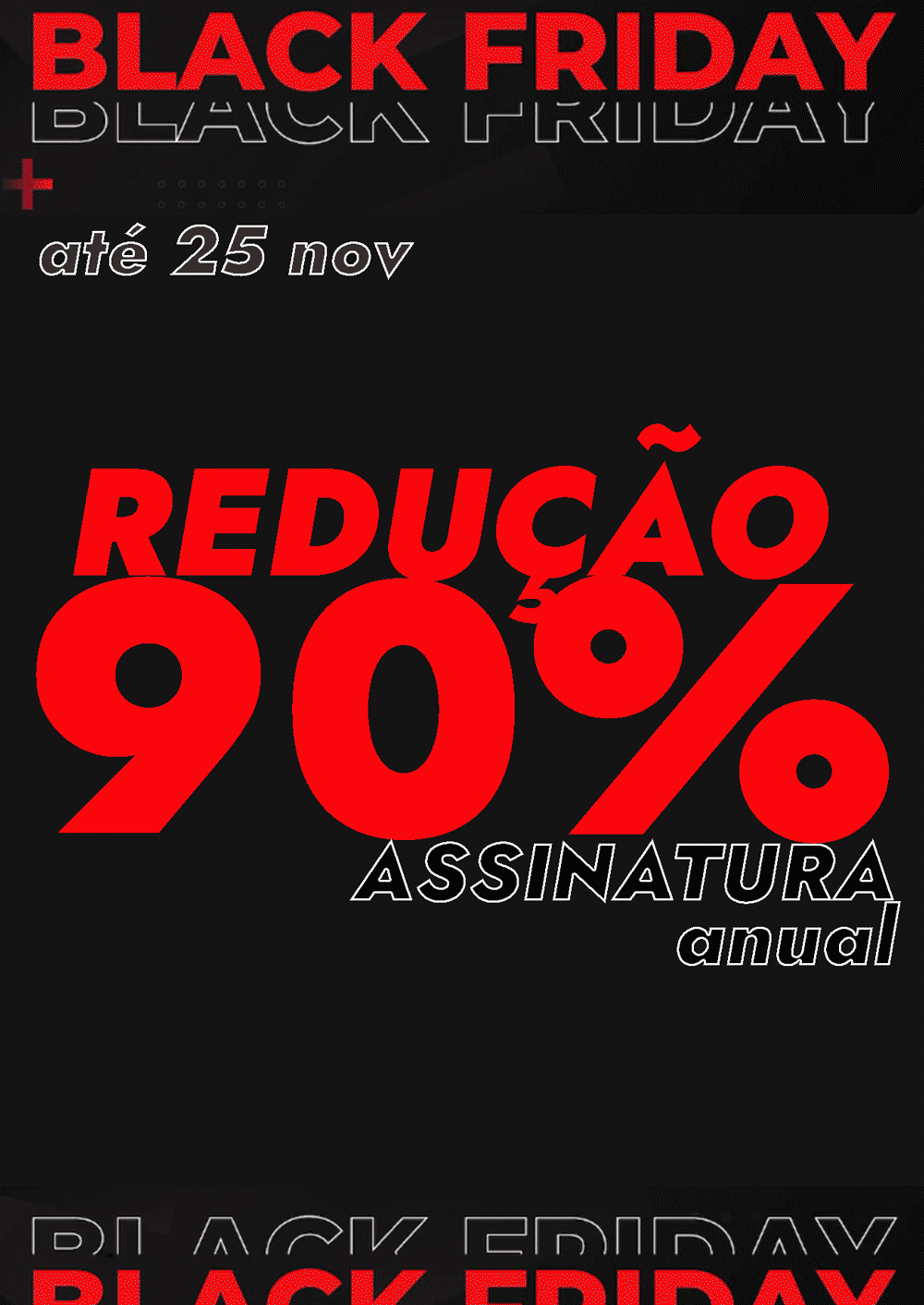 Imagem da notícia: BlackFriday: 90% de redução nas assinaturas anuais