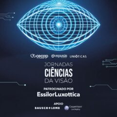 Imagem da notícia: Jornadas das Ciências da Visão: CECOP, Ergovisão e Unióticas juntas em encontro