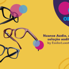 Imagem da notícia: EssilorLuxottica apresenta os Nuance Audio na OPÓTICA